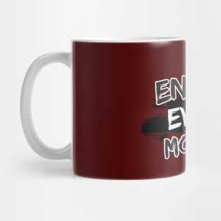 Enjoy Every Moment Mug